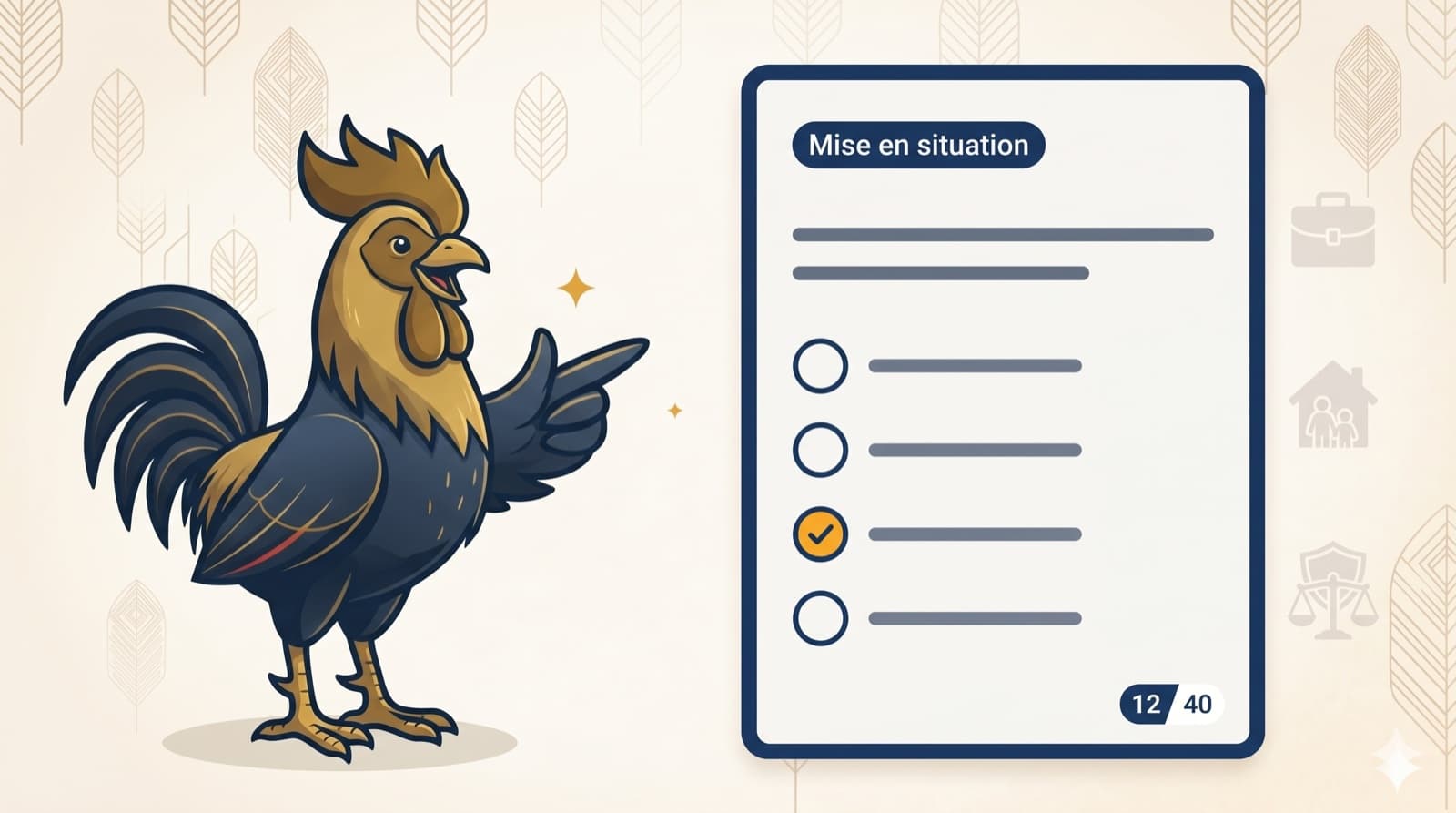 Mises en situation à l'examen civique 2026 — illustration : la mascotte Civiqio (Coq Gaulois) désigne une carte QCM intitulée « Mise en situation » avec quatre options dont la troisième est validée en doré, et un badge « 12 / 40 » en bas à droite ; en arrière-plan, trois icônes contextuelles (vie professionnelle, vie familiale, cadre réglementaire).